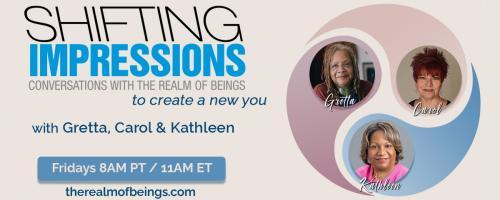 Shifting Impressions: Conversations with The Realm of Beings to Create a New You