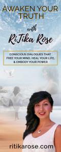 Awaken Your Truth with RiTika Rose: Conscious Dialogues That Free Your Mind, Heal Your Life, and Embody Your Power