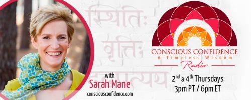 Conscious Confidence Radio - A Timeless Wisdom with Sarah Mane: Understanding the Fear Shadow