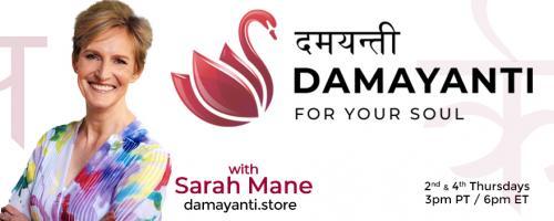 Damayanti: For Your Soul with Sarah Mane: Transformative Suggestions to Bring Peace and Hope