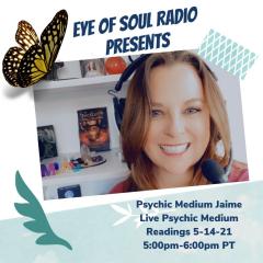 Eye of Soul with Psychic Medium Jaime: Psychic Medium Live Readings
