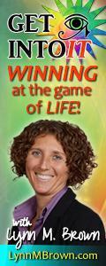 GET INTOIT - WINNING at the Game of LIFE with Host Lynn Brown