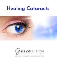 Light Body Wisdom: Healing Cataracts Part I with Grace G. Hom, Ep #104