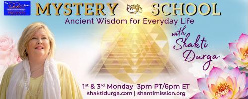Mystery School with Shakti Durga: Ancient Wisdom for Everyday Life: Relationships: Path to Realisation