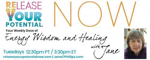 Release Your Potential Now with Jane: Your weekly dose of energy wisdom and healing: Releasing “Mom Guilt” and Overwhelm: How to Stay Centered
