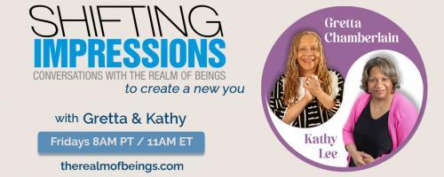 Shifting Impressions: Conversations with The Realm of Beings to Create a New You: Is the Grass Really Greener on the Other Side?