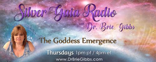 Silver Gaia Radio with Dr. Brie Gibbs - The Goddess Emergence: Healing Codes with Linda Jollo