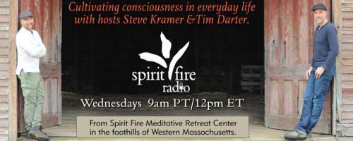 Spirit Fire Radio: Practicing Positive Harmlessness with Dr. Dorothy Riddle