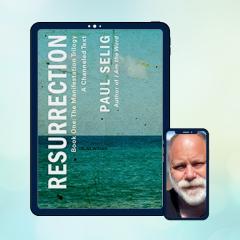 The Dr. Pat Show: Talk Radio to Thrive By!: RESURRECTION: Book One; the Manifestation Trilogy: A Channeled Text with special guest Paul Selig 