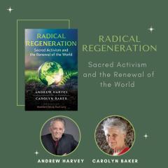 The Dr. Pat Show: Talk Radio to Thrive By!: Radical Regeneration: Sacred Activism and the Renewal of the World  with Carolyn Baker and Andrew Harvey