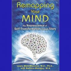The Dr. Pat Show: Talk Radio to Thrive By!: Remapping Your Mind: The Neuroscience of Self-Transformation through Story - Dr. Lewis Mehl-Madrona & Barbara Mainguy, M.A.