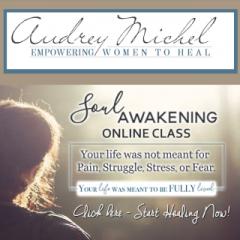 The Dr. Pat Show: Talk Radio to Thrive By!: Soul Awakening - Learn to Love Yourself, Heal Your Body and Mind, and Celebrate Life with Audrey Michel