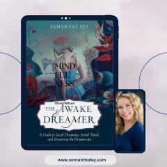 The Dr. Pat Show: Talk Radio to Thrive By!: The Awake Dreamer: A Guide to Lucid Dreaming, Astral Travel, and Mastering the Dreamscape with Samantha Fey