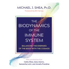 The Dr. Pat Show: Talk Radio to Thrive By!: The Biodynamics of the Immune System: Balancing the Energies of the Body with the Cosmos  with Michael Shea, Ph.D