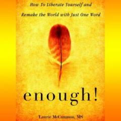 The Dr. Pat Show: Talk Radio to Thrive By!: The Transformative Power of Enough with Author Laurie McCammon