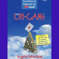 The Dr. Pat Show: Talk Radio to Thrive By!: The Un-Game: Four-Play to Business as Unusual with Ingrid Martine