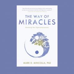 Dr Mark Mincolla, The Way of Miracles, The Dr Pat Show, Dr Pat Show, Dr Pat, Pat Baccili, transformation