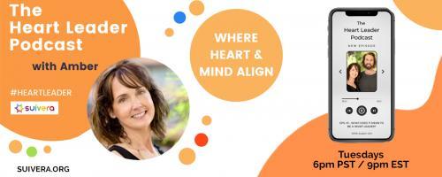 The Heart Leader™ Podcast: Where Heart and Mind Align with Host Amber Mikesell and Co-Host Austin Uhl: Living The Life Of A Professional Athlete