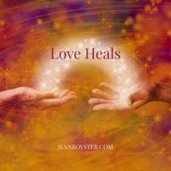 The Jenn Royster Show: Love is Here and Always Will Be