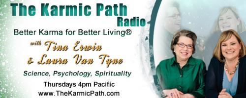 The Karmic Path Radio with Tina and Laura : Ghost Busting Myths: What the Dead Tell Us!