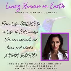 The Kornelia Stephanie Show: From Life SUCKS to a Life of SUC-cess!   We can convert our lives and create A-BUN-DANCE! with Hummingbird Jewel