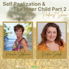 The Kornelia Stephanie Show: Self Realization and The Inner Child: Part 2 Kornelia Stephanie with Nadine Searle