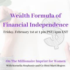 The Kornelia Stephanie Show: The Millionaire Imprint for Women: Wealth Formula of Financial Independence, with Marti Rogers
