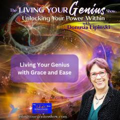 The Living Your Genius™ Show with Donusia Lipinski: Unlocking Your Power Within: The Genius Within – Unleashing Your Inner Power