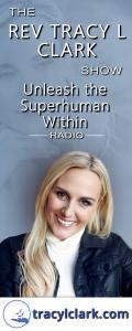 The Tracy L Clark Show: Unleash the Superhuman Within Radio