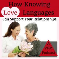 Vibrant Powerful Moms with Debbie Pokornik - Helping Everyday Women Create Extraordinary Lives!: How Knowing Love Languages Can Support Your Relationships