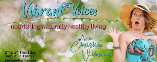 Vibrant Voices with Christine Vibrant: nourishing naturally healthy living: Endomitable Me - The Endometriosis Story Retold.